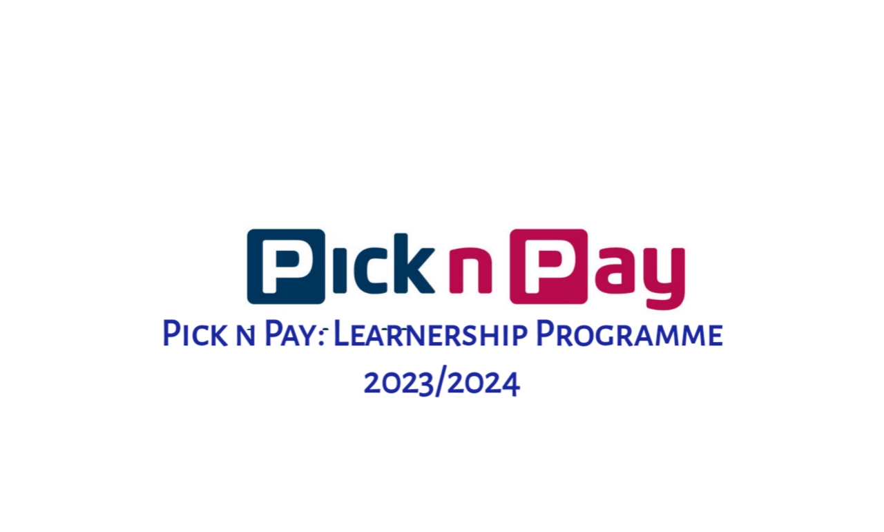 Pick n Pay: Learnership Programme 2023 /2024